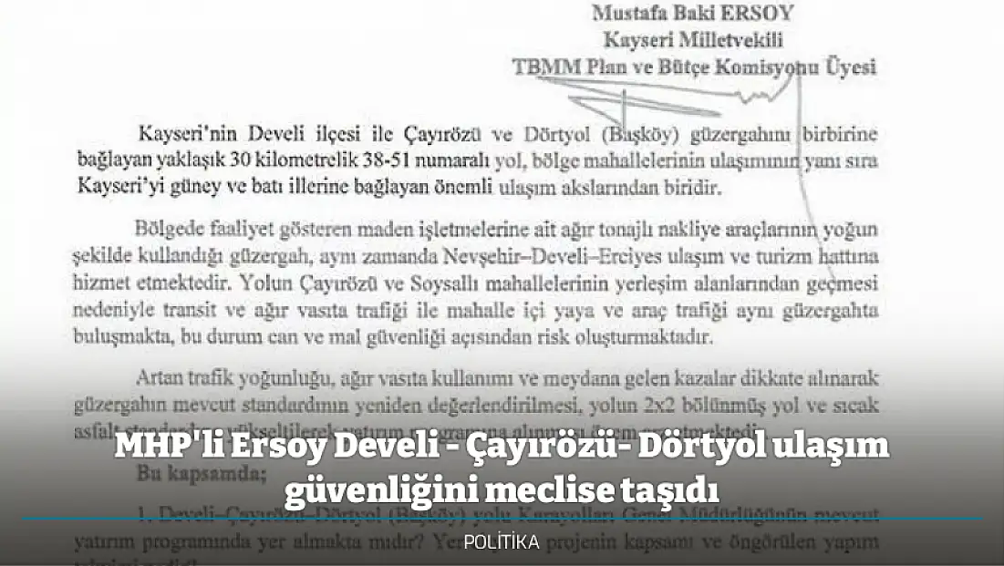 MHP'li Ersoy Develi - Çayırözü- Dörtyol ulaşım güvenliğini meclise taşıdı