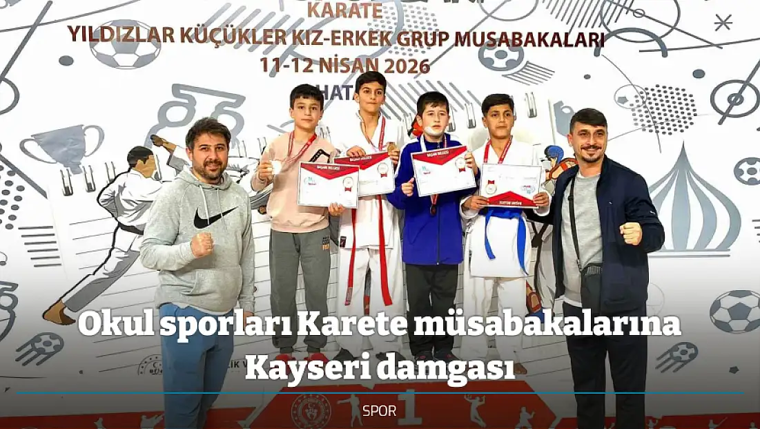 Okul sporları Karete müsabakalarına Kayseri damgası