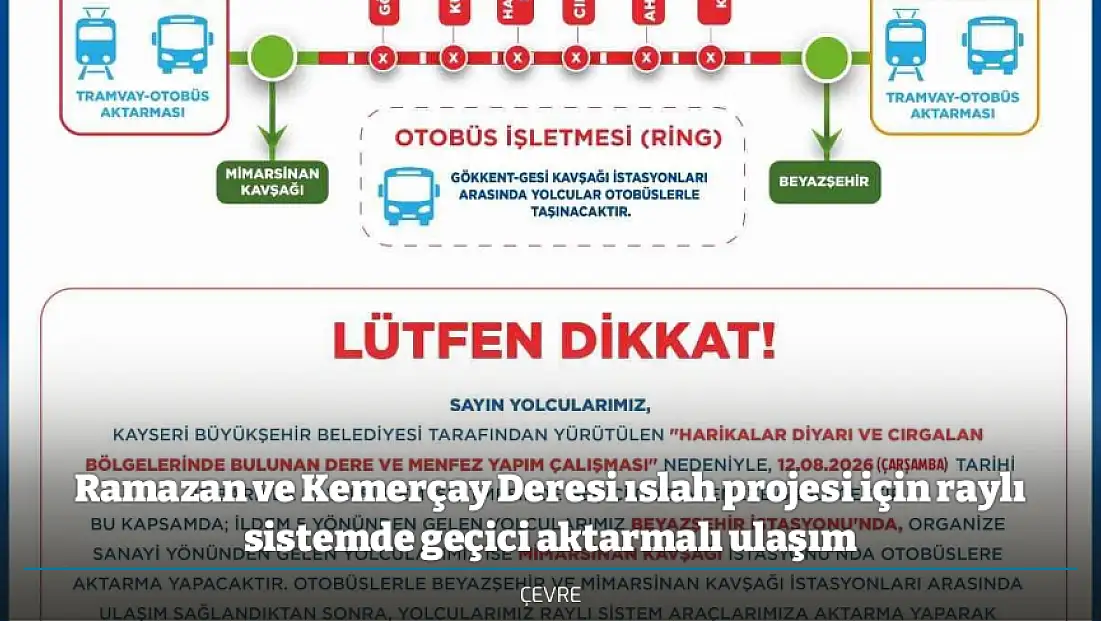 Ramazan ve Kemerçay Deresi ıslah projesi için raylı sistemde geçici aktarmalı ulaşım