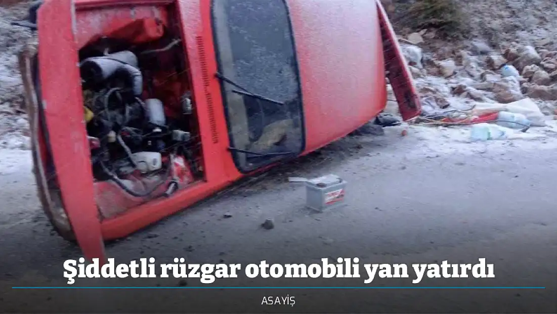 Şiddetli rüzgar otomobili yan yatırdı