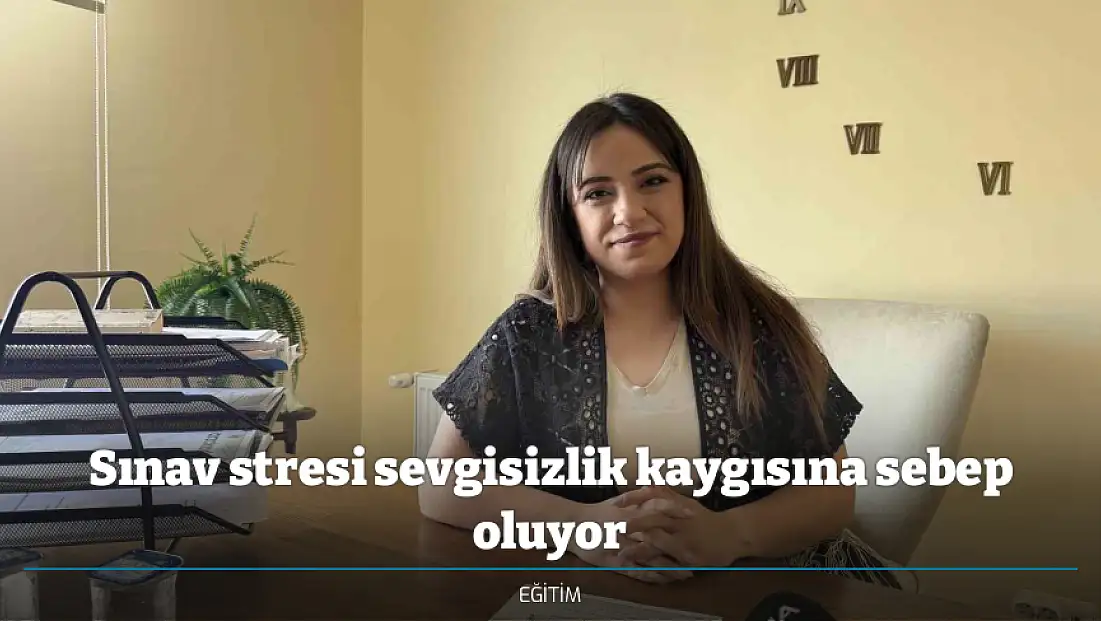 Sınav stresi sevgisizlik kaygısına sebep oluyor