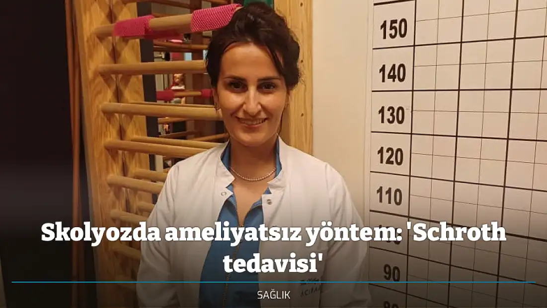 Skolyozda ameliyatsız yöntem: 'Schroth tedavisi'