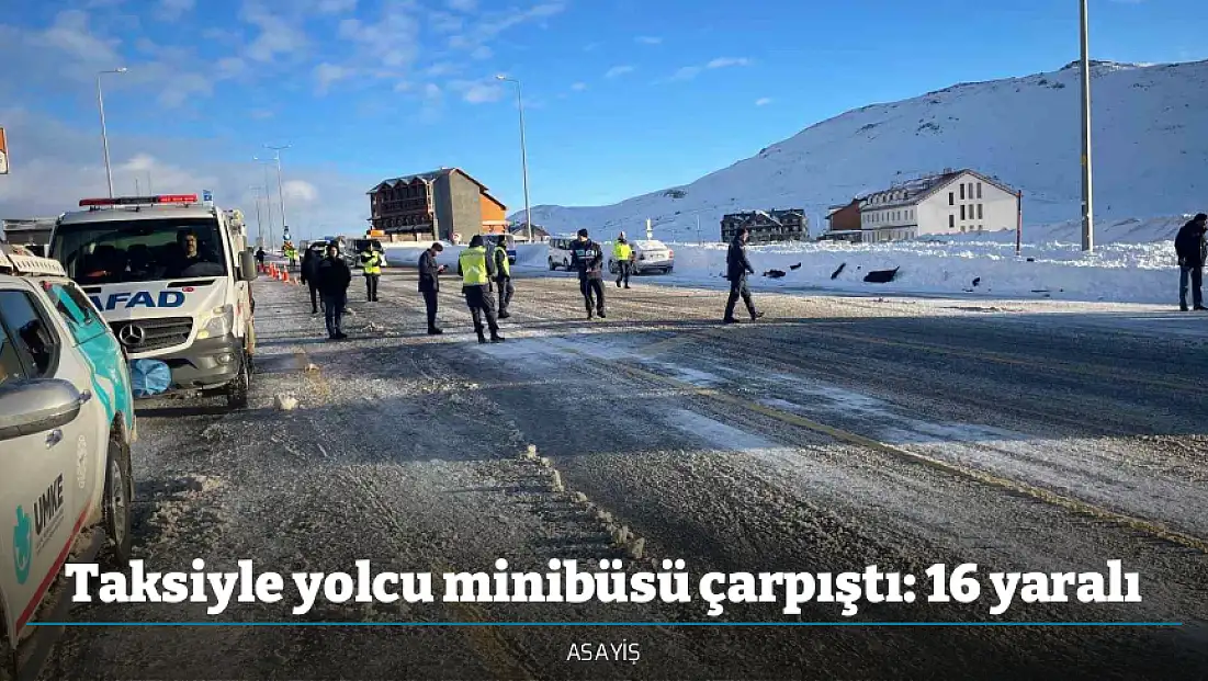 Taksiyle yolcu minibüsü çarpıştı: 16 yaralı