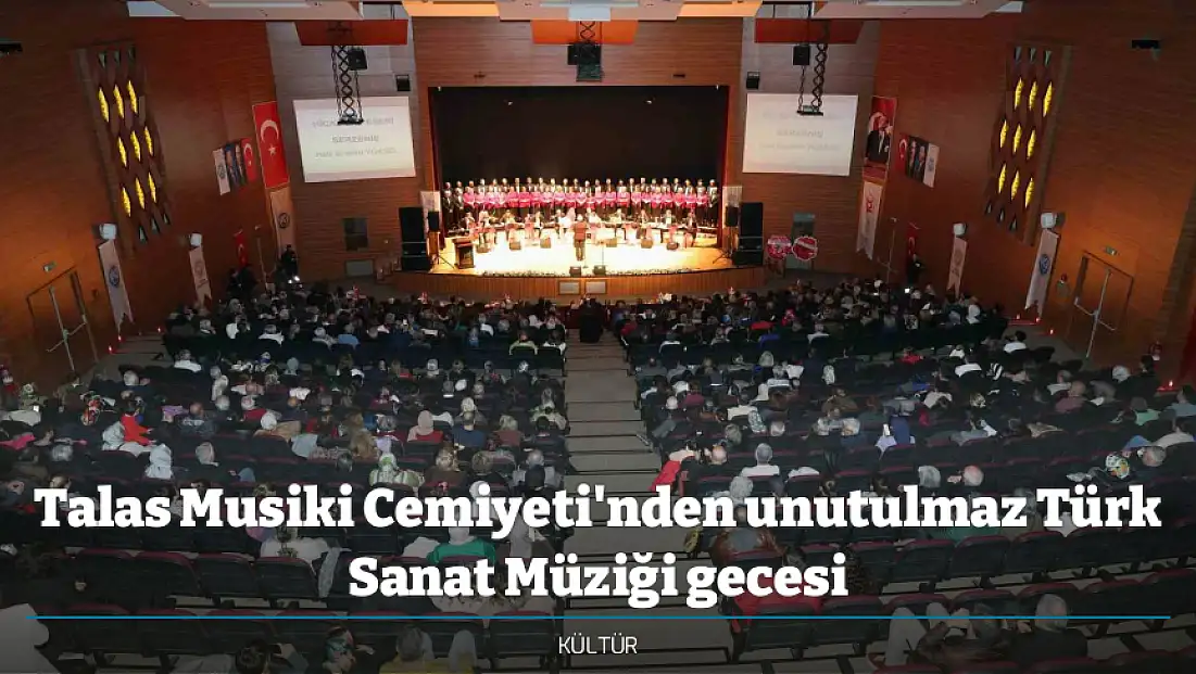 Talas Musiki Cemiyeti'nden unutulmaz Türk Sanat Müziği gecesi