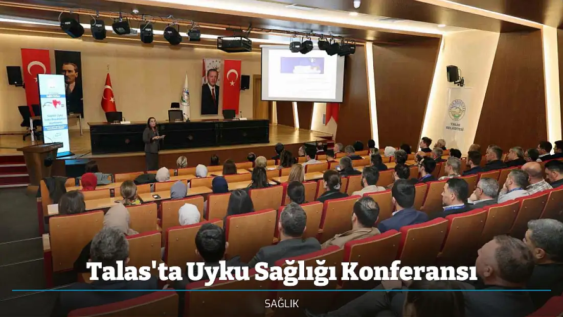 Talas'ta Uyku Sağlığı Konferansı