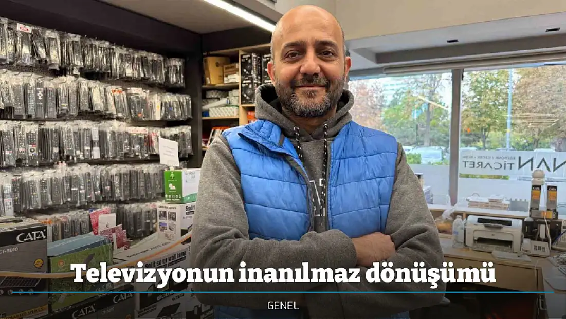 Televizyonun inanılmaz dönüşümü
