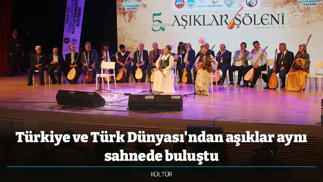 Türkiye ve Türk Dünyası'ndan aşıklar aynı sahnede buluştu