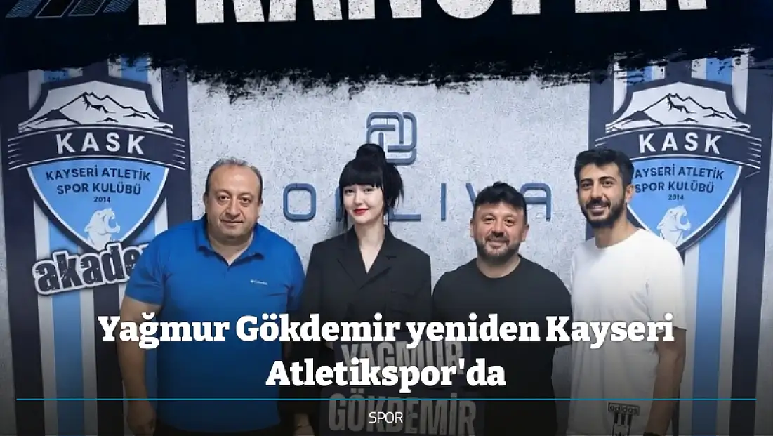 Yağmur Gökdemir yeniden Kayseri Atletikspor'da
