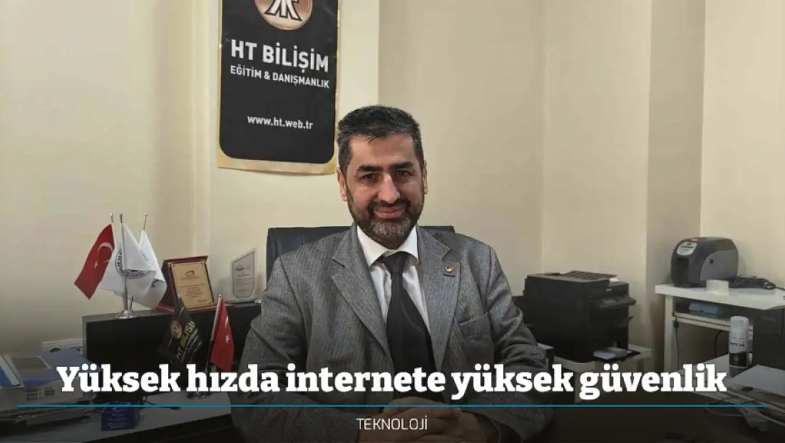 Yüksek hızda internete yüksek güvenlik