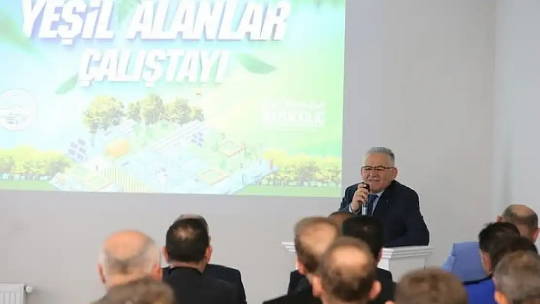 Başkan Büyükkılıç, Yeşil Alanlar Çalıştayı'na katıldı