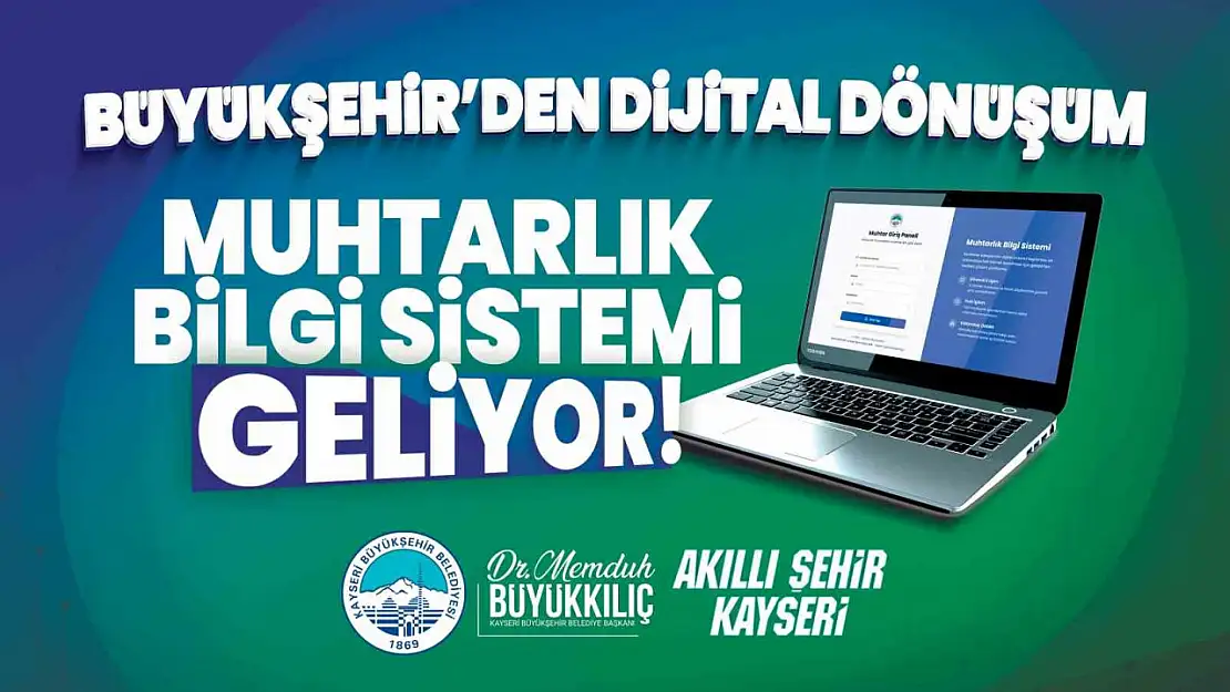 Büyükşehir'den dijital dönüşüm: Muhtarlık bilgi sistemi geliyor