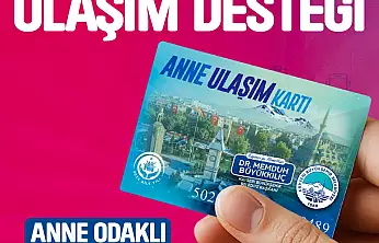 Anne Ulaşım Kartı'ndan 2025'te bin anne faydalandı