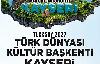 Başkan Büyükkılıç: 'Kayseri 2027 Türk Dünyası Kültür Başkenti oldu'