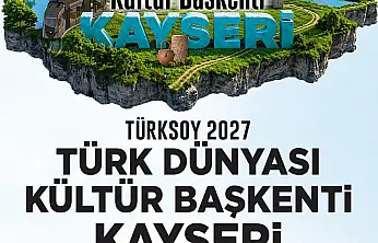 Başkan Büyükkılıç: Kayseri 2027 Türk dünyası kültür başkenti oldu