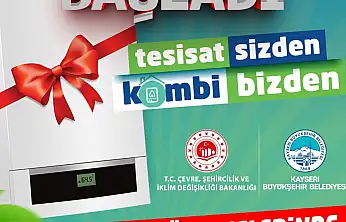 Başkan Büyükkılıç'tan çevreci hamle: 'Tesisat Sizden, Kombi Bizden' projesi tüm ilçelere yayılıyor