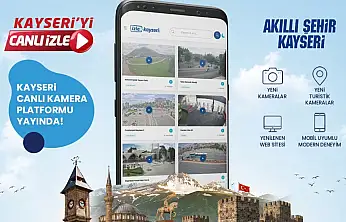 Başkan Büyükkılıç'tan Dijital Kayseri vizyonunda yeni adım: izle.kayseri.bel.tr