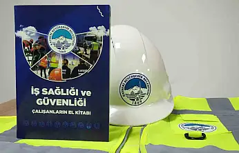 Büyükşehir'den çalışan güvenliğine güçlü katkı: 60 sayfalık iş sağlığı ve güvenliği el kitabı