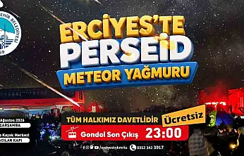 Büyükşehir, gökyüzü tutkunlarını meteor yağmuru şöleni için Erciyes'te buluşturacak