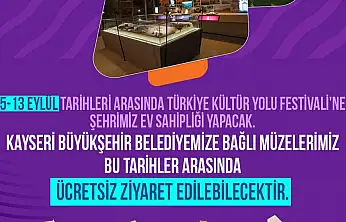 Büyükşehir'in Müzeleri, Türkiye Kültür Yolu Festivali boyunca ücretsiz