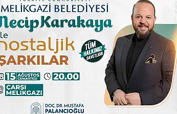 Çarşı Melikgazi'de nostalji rüzgarı: Necip Karakaya sahne alıyor