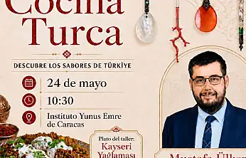 ERÜ Dr. Öğr. Üyesi Ülker, Venezuela'da Kayseri mutfağını tanıtacak