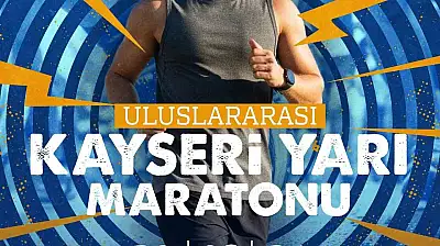 6. Uluslararası Kayseri Yarı Maratonu heyecanı başlıyor