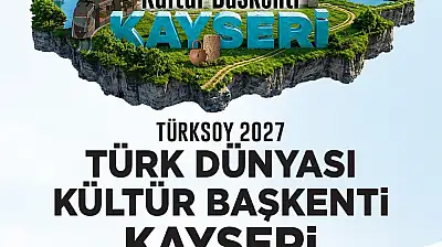 Başkan Büyükkılıç: 'Kayseri 2027 Türk Dünyası Kültür Başkenti oldu'