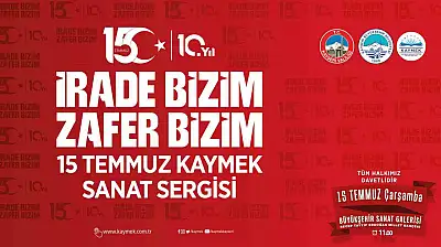 KAYMEK'ten 15 Temmuz ruhunu yansıtacak sergi