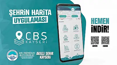 Kayseri Büyükşehir'den akıllı şehircilikte güçlü dijital hamle: CBS Kayseri Mobil Uygulaması