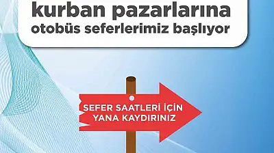 Kurban Pazarları'na otobüs seferleri başlıyor