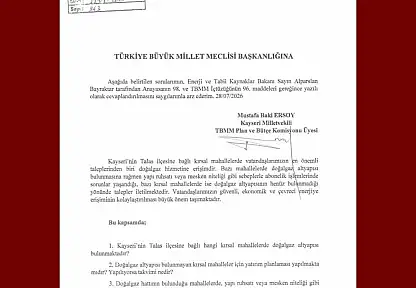MHP'li Ersoy, Talas kırsal mahallelerinin doğalgaz taleplerini TBMM gündemine taşıdı