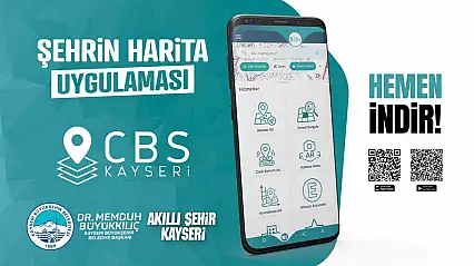 Kayseri Büyükşehir'den akıllı şehircilikte güçlü dijital hamle: CBS Kayseri Mobil Uygulaması