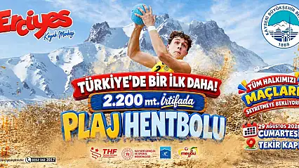 Türkiye'de bir ilk daha: Erciyes'te 2 bin 200 metrede plaj hentbolu
