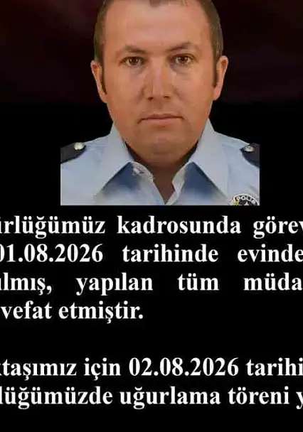 Evde rahatsızlanan polis, hastanede hayatını kaybetti