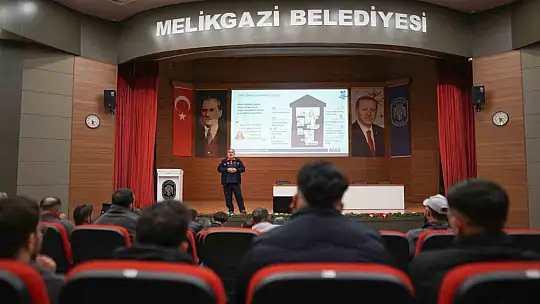 Afetlere karşı daha bilinçli olunması için Melikgazi personeline eğitim verildi
