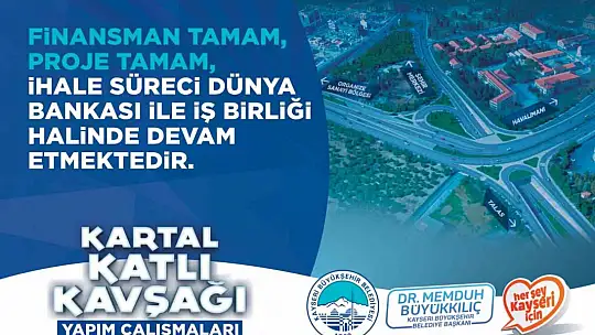 Başkan Büyükkılıç, Kartal Kavşağı Projesi'ni kamuoyuna tanıtıyor