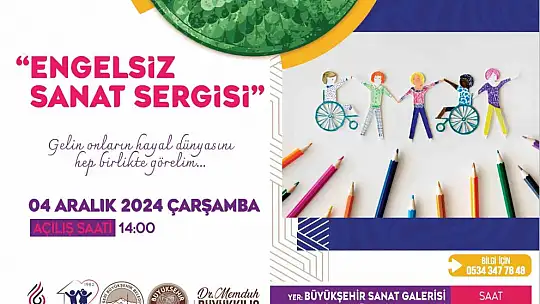 Büyükşehir'den engelleri ortadan kaldıran sanatsal etkinlikler