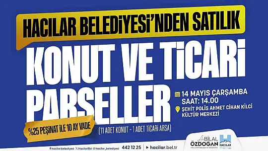 Hacılar Belediyesi'nden yeni yatırım fırsatları