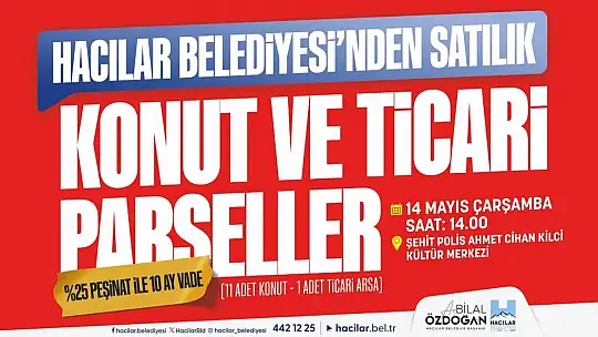 Hacılar Belediyesi'nden yeni yatırım fırsatları