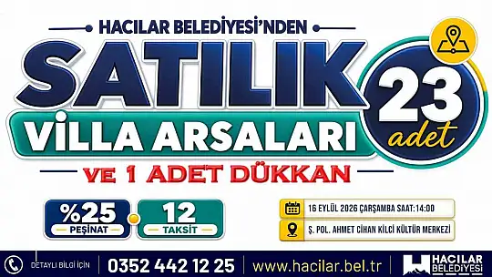 Hacılar'da 23 villa arsası ihaleyle satışa çıkıyor