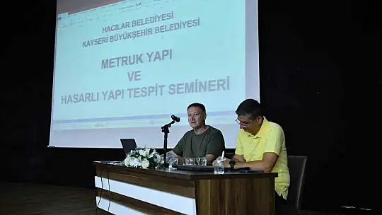 Hacılar'da metruk yapı ve hasarlı yapı tespit semineri yapıldı
