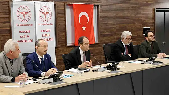 Kayseri'de 2024 yılı sağlık hizmetleri masaya yatırıldı