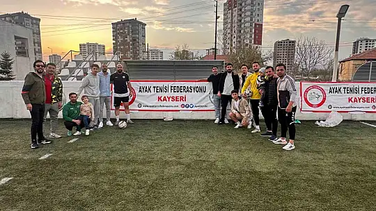 Kayseri'de Ayak Tenisi heyecanı yaşandı