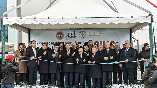 Kayseri OSB Sağlık Merkezi hizmete açıldı