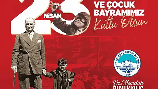Kayseri protokolünden '23 Nisan' mesajları