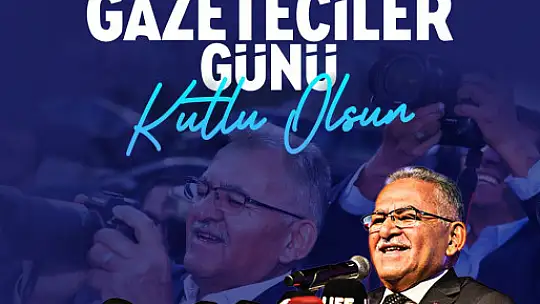 Kayseri protokolünden 10 Ocak Çalışan Gazeteciler Günü mesajları