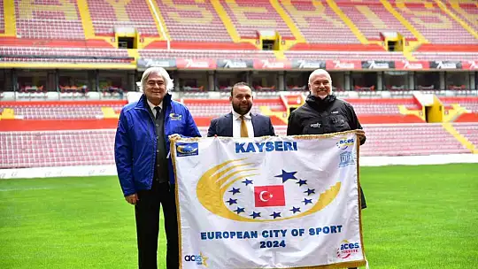 Kayseri, yılın en iyi Avrupa spor şehri seçilerek 'altın bayrak' kazandı