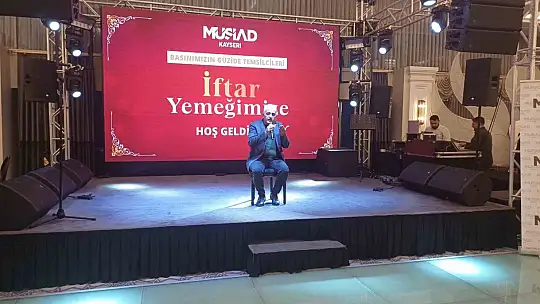 MÜSİAD Kayseri iftarda basın mensuplarıyla bir araya geldi