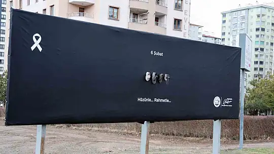 Talas billboardlarında 6 Şubat vefası: 'Hüzünle... Rahmetle...'