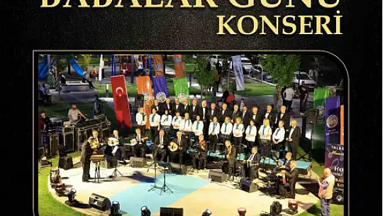Talas'ta Babalar Günü en güzel şarkılarla kutlanacak